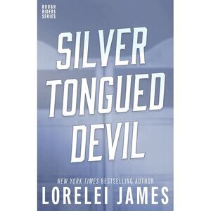 Silver-Tongued Devil -- Lorelei James
